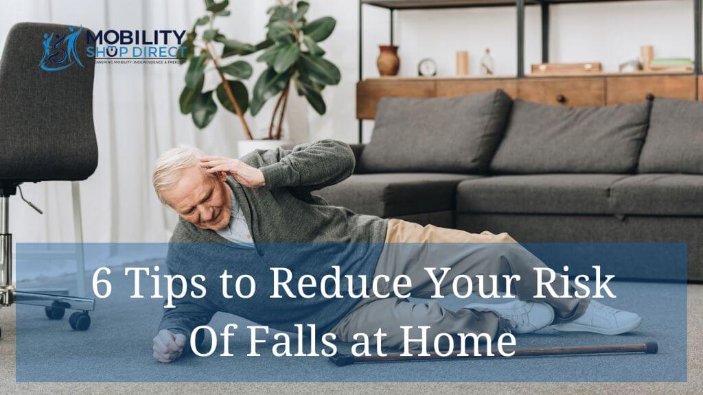 6 Tips to Reduce Your Risk of Falls at Home Featured Image