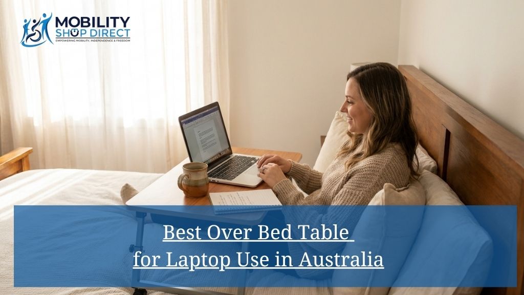 Best Over Bed Table for Laptop Use in Australia