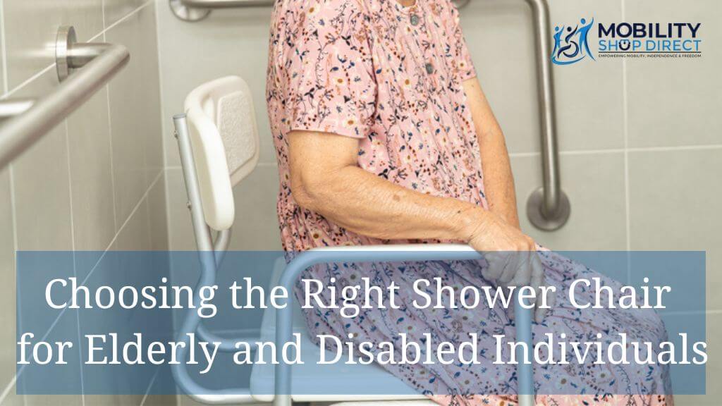 Choosing the Right Shower Chair for Elderly and Disabled Individuals Blog Post Featured Image
