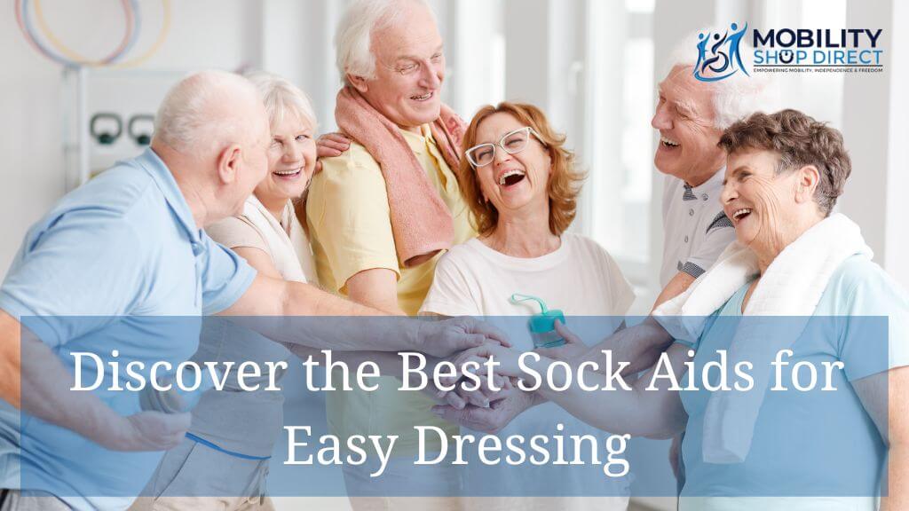 Discover the Best Sock Aids for Easy Dressing
