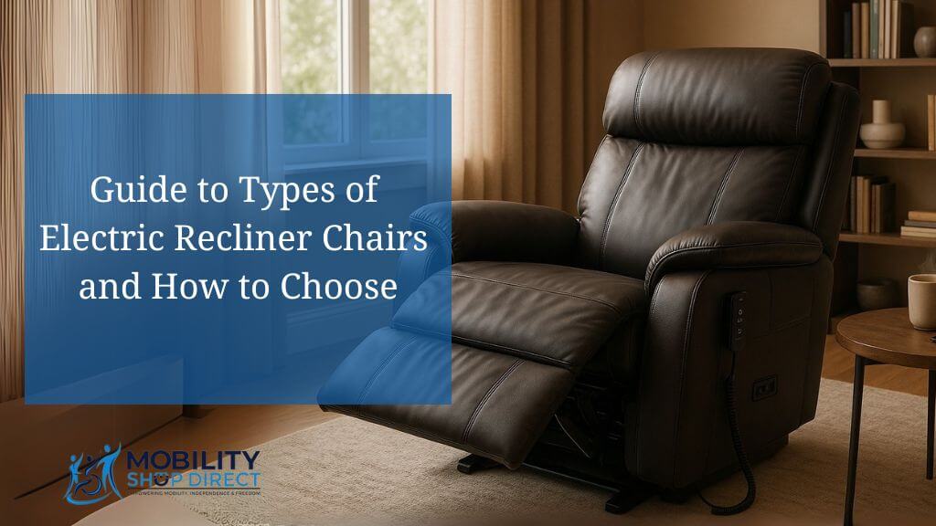 Guide to Types of Electric Recliner Chairs and How to Choose