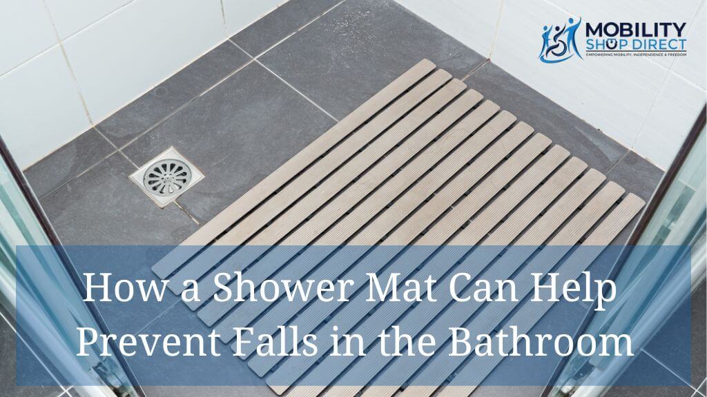 How a Shower Mat Can Help Keep You Safe from Slips and Falls in the Bathroom