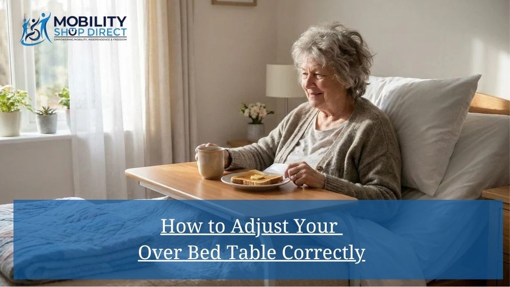 How to Adjust Your Over Bed Table Correctly