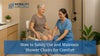 How to Safely Use and Maintain Shower Chairs for Comfort