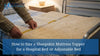 How to Size a Sheepskin Mattress Topper for a Hospital Bed or Adjustable Bed