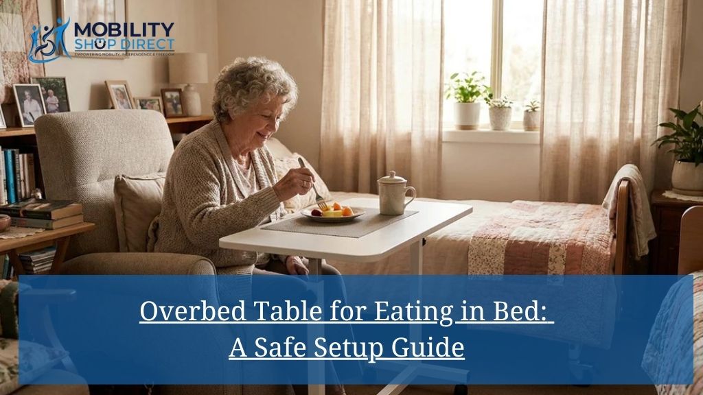 Overbed Table for Eating in Bed: A Safe Setup Guide