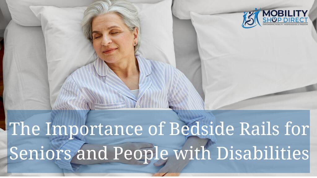 The Importance of Bedside Rails for Seniors and People with Disabilities - Featured Image