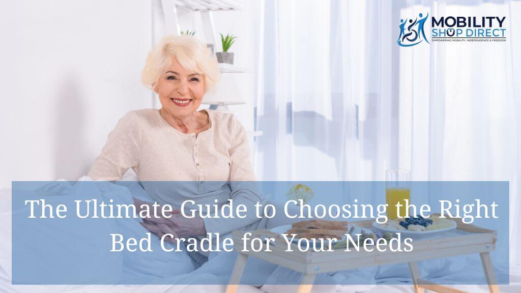 The Ultimate Guide to Choosing the Right Bed Cradle for Your Needs