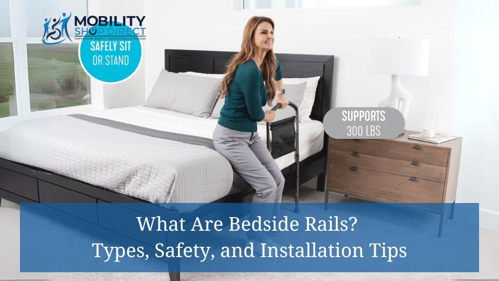 What Are Bedside Rails? Types, Safety, and Installation Tips