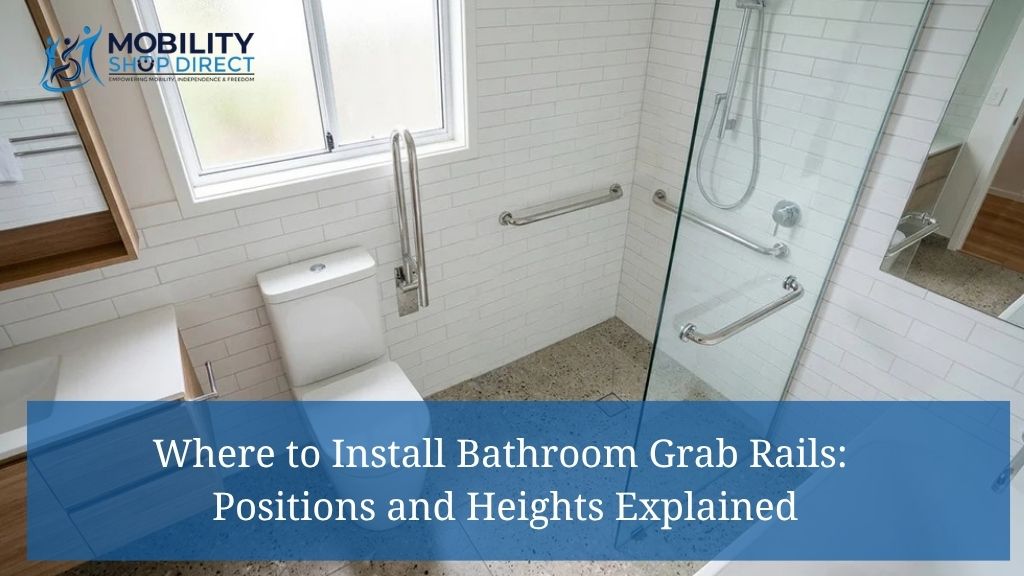 Where to Install Bathroom Grab Rails: Positions and Heights Explained